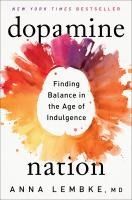 Portada de Dopamine Nation: Finding Balance in the Age of Indulgence
