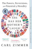 Portada de She Has Her Mother's Laugh: The Powers, Perversions, and Potential of Heredity