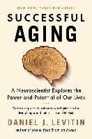Portada de Successful Aging: A Neuroscientist Explores the Power and Potential of Our Lives