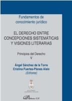 Portada de DERECHO ENTRE CONCEPCIONES SISTEMATICAS Y VISIONES LITERARIAS, EL
