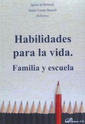 Portada de HABILIDADES PARA LA VIDA. FAMILIA Y ESCUELA
