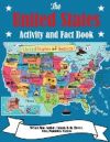 The United States Activity And Fact Book: 50 State Maps, Capitals, Animals, Birds, Flowers, Mottos, Cities, Population, Regions