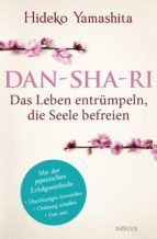 Portada de Dan-Sha-Ri: Das Leben entr&uuml;mpeln, die Seele befreien (Ebook)