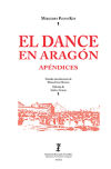 Dance en Aragón, El. . Apéndices.