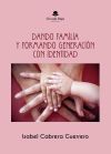 Dando Familia y formando generaci&oacute;n con identidad