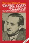 Daniel Cosío Villegas. El historiador liberal