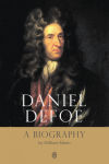 Daniel Defoe. A Biography