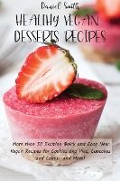 Portada de HEALTHY VEGAN DESSERTS RECIPES