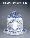 Danish Porcelain: 250 Years of Royal Copenhagen and Bing & Gr&oslash;ndahl. Volume 1: A Legacy in Porcelain, Stoneware and Faience. Volume 2: A Collection of