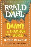Danny the Champion of the World: Plays for Children