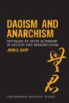 Daoism and Anarchism: Critiques of State Autonomy in Ancient and Modern China
