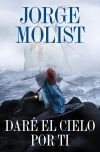 Dar&eacute; El Cielo Por Ti De Jorge Molist