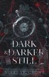 Dark & Darker Still