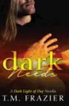 Dark Needs: A Dark Light of Day Novella