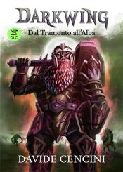 Darkwing 3 DLC - Dal Tramonto all'Alba (Ebook)