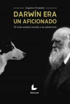 Portada de Darwin era un aficionado (Ebook)