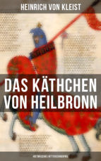 Portada de Das Käthchen von Heilbronn (Historisches Ritterschauspiel) (Ebook)