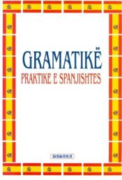 Portada de Gramatikë Praktike e Spanjishtes -(para albaneses)