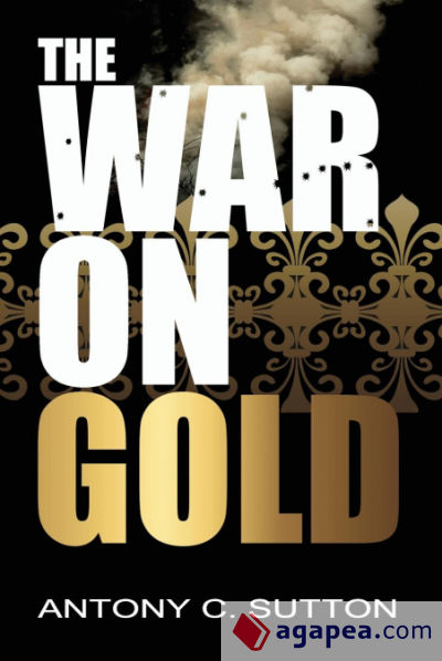 The War on Gold