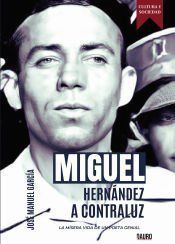 Portada de Miguel Hern&aacute;ndez a contraluz