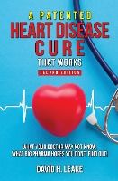 Portada de A (Patented) Heart Disease Cure That Works!