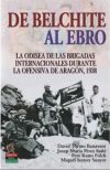 De Belchite al Ebro: La odisea de las Brigadas Internacionales durante la ofensiva de Aragón, 1938