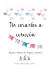 De Coraz&oacute;n a Coraz&oacute;n: Peque&ntilde;as historias de empat&iacute;a y amistad