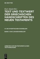 Portada de Text und Textwert der griechischen Handschriften des Neuen Testaments, Band 3, Das Lukasevangelium