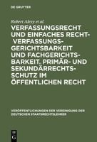 Portada de Verfassungsrecht und einfaches Recht - Verfassungsgerichtsbarkeit und Fachgerichtsbarkeit. Primär- und Sekundärrechtsschutz im Öffentlichen Recht