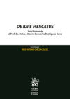 De Iure Mercatus. Libro Homenaje al Prof. Dr. h. c. Alberto Bercovitz Rodríguez Cano