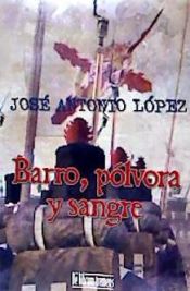 Portada de BARRO, POLVORA Y SANGRE (RUSTICA)