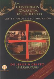 Portada de La historia oculta de Cristo y los 11 pasos de su iniciacion