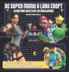 De Super Mario A Lara Croft. La Historia Oculta De Los Videojuegos De David Martínez