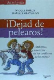 Portada de ¡Dejad de pelearos!