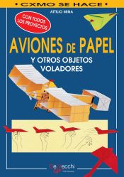 Portada de Cómo hacer aviones de papel y otros objetos voladores (Ebook)