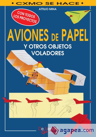 Cómo hacer aviones de papel y otros objetos voladores (Ebook)