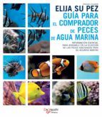 Portada de Elija su pez. Guía para el comprador de peces de agua marina (Ebook)