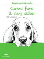 Portada de Come fare il dog sitter (Ebook)