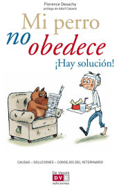 Portada de Mi perro no obedece ¡Hay solución! (Ebook)