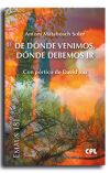 De d&oacute;nde venimos. D&oacute;nde debemos ir