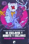 De esclavos y robots y esclavas