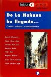 De la Habana ha llegado