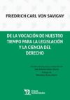 De la Vocación de Nuestro Tiempo Para la Legislación y la Ciencia del Derecho