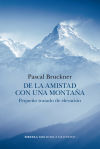 De La Amistad Con Una Montaña De Pascal Bruckner