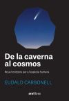 De la caverna al cosmos: Nous horitzons per a l'espècie humana