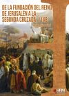 De la fundación del reino de Jerusalén a la segunda cruzada, 1148