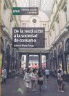 De la revolución a la sociedad de consumo. Ocho intelectuales en el tardofranquismo y la democracia