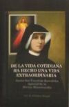 De la vida cotidiana ha hecho una vida extraordinaria: Santa Sor Faustina Kowalska. Apóstol de la Divina Misericordia