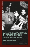 De las clases peligrosas al enemigo interior.: Capitalismo, migraciones, racismo