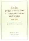 De las plagas americanas al cooperativismo en España 1850-2007